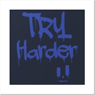 Try Harder Posters and Art